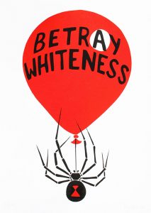 A ballooon with 'Betray Whiteness" written on it, the 'a' in a circle, and a Black Widow spider hanging from below. Created by JustSeeds