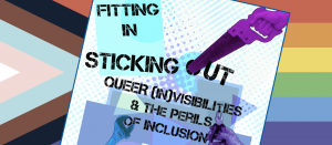 QTBIPOC flag with text from panel, "Fittin In, Sticking Out: Queer (In)Visibilities and the Perils of Inclusino