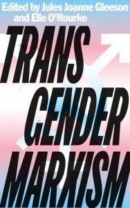 "Transgender Marxism" book cover with a trans flag color scheme of pink, white and blue and a transgender symbol mixing male & female iconography