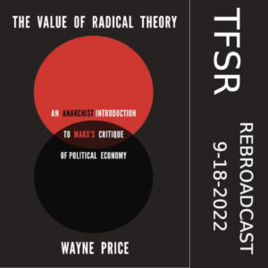 Book cover of “The Value of Radical Theory” by Wayne Price with the notes “TFSR 9-18-2022”