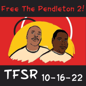 Cartoonized image of Naeem and Balagoon, "Free The Pendleton 2! | TFSR 10-16-22"