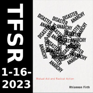 "TFSR 1-16-2023" and the cover of Rhiannon Firth's "Disaster Anarchy" book