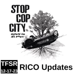 "Stop Cop City / Defend The ATL Forest | TFSR 12-17-23 | Stop Cop Cities RICO Updates" featuring an upturned cop car with a tree growing through the middle