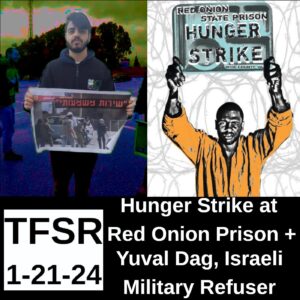 Image of Yuval Dag holding a poster, prisoner holding a license plate reading "Red Onion Prison Hunger Strike" with the text "TFSR 1-21-24 | Hunger Strike at Red Onion Prison + Yuval Dag, Israeli Military Refuster"