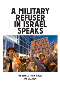 zine cover of "A Military Refuser In Israel Speaks | The Final Straw Radio, Jan 21, 2024" featuring a photo by Oren Ziv from an anti-occupation protest in Tel Aviv on April 29, 2023