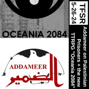 Montage of the log of Addameer featuring a dove flying up from barbed wire and "Addameer" in Arabic, as well as part of the book cover of "Oceania 2084" featuring an eye peering down