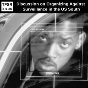 a photo of Will Smith looking up through a car window from the film "Enemy Of The State" viewed from a surveillance satellite, plus “TFSR 8-9-26 | Discussion on Organizing Against Surveillance in the US South”